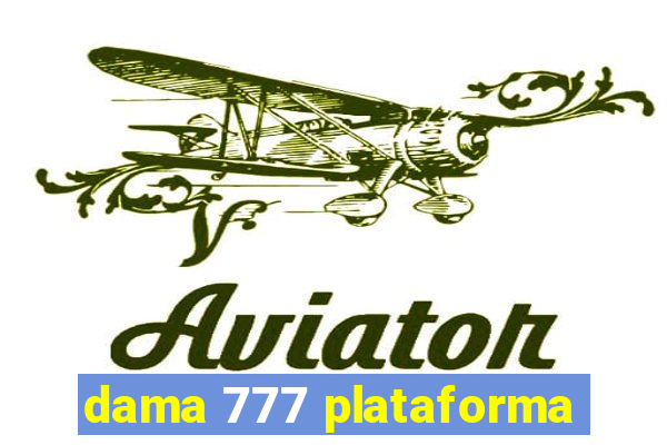 dama 777 plataforma